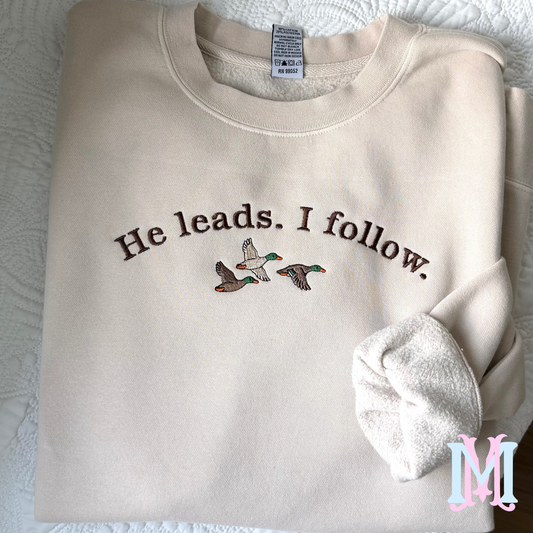 He Leads. I Follow. Embroidered Crewneck Sweatshirt